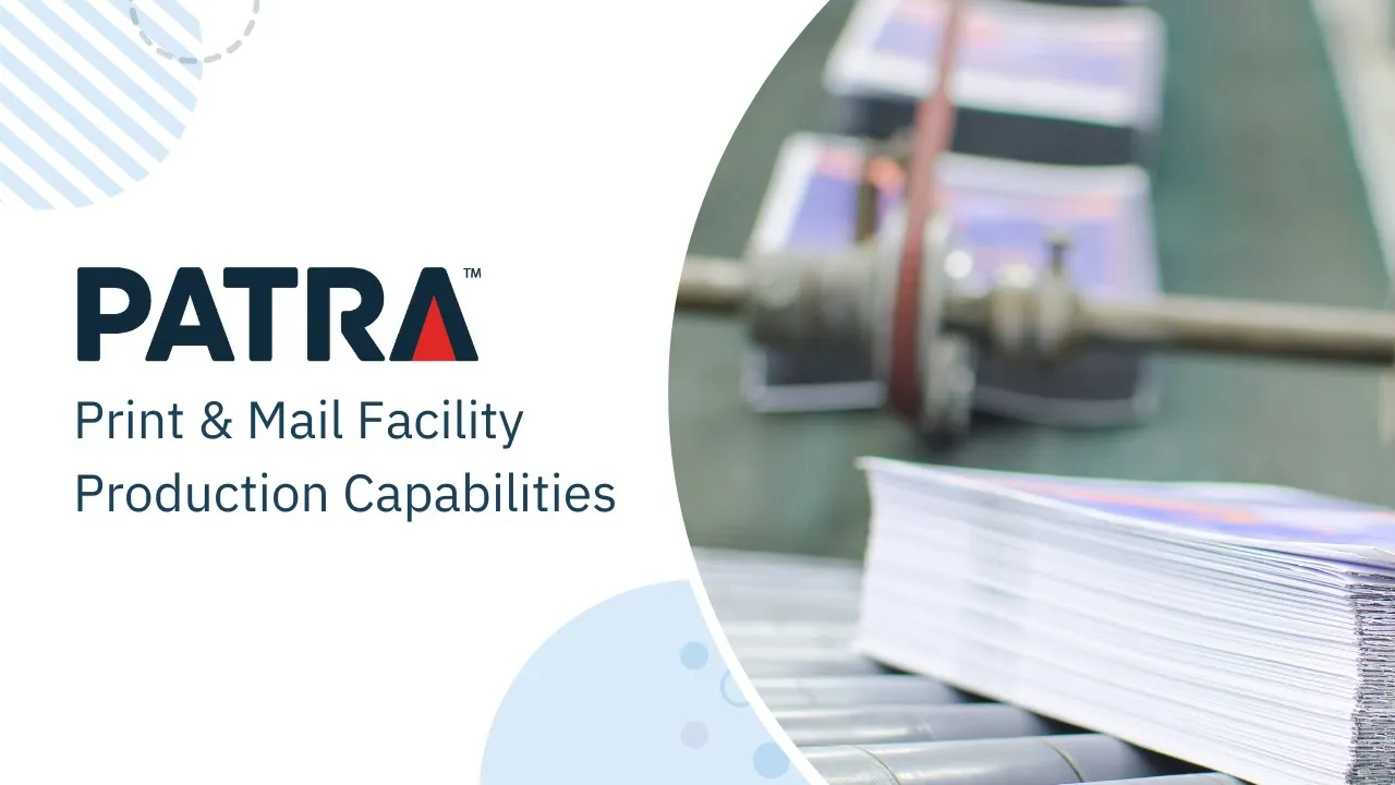 Patra's Print & Mail Facility Production Capabilities